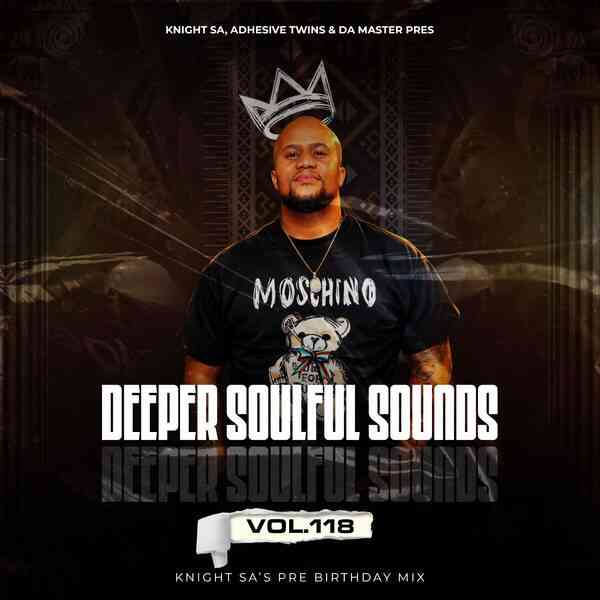 Knight SA, Adhesive Twins & Da Master - Deeper Soulful Sounds Vol.118