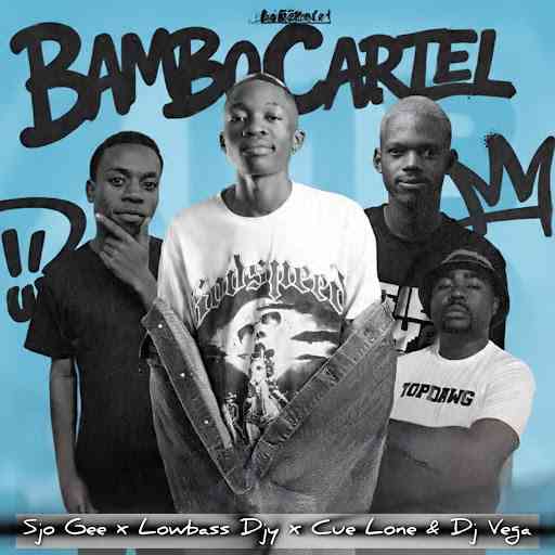 Lowbass Djy, Sjo Gee, Cue lone & Djy  Vega - Bambo Cartel