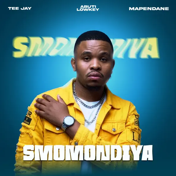 Tee Jay & Abuti Low Key & Mapendane RSA - Smomondiya
