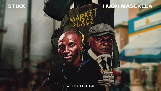 Stixx & Hugh Maskela - Marketplace 2.0 ft. The Bless