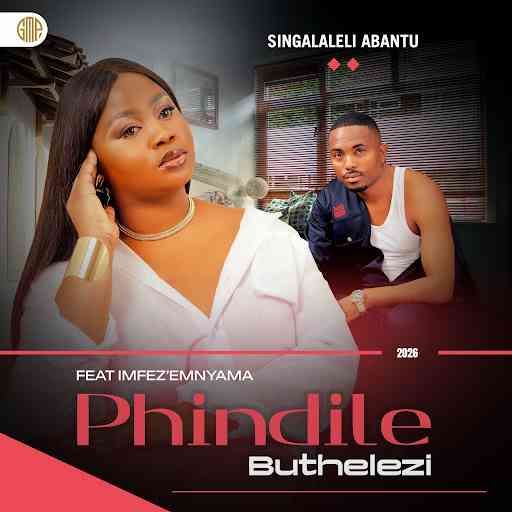 Phindile Buthelezi - Singalaleli Abantu ft. Imfezemnyama