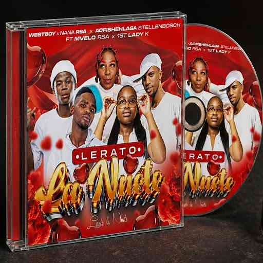 Westboy, Nana RSA & Aofishehlaga Stellenbosch - Lerato La Nnete ft. Mvelo RSA & 1st Lady K