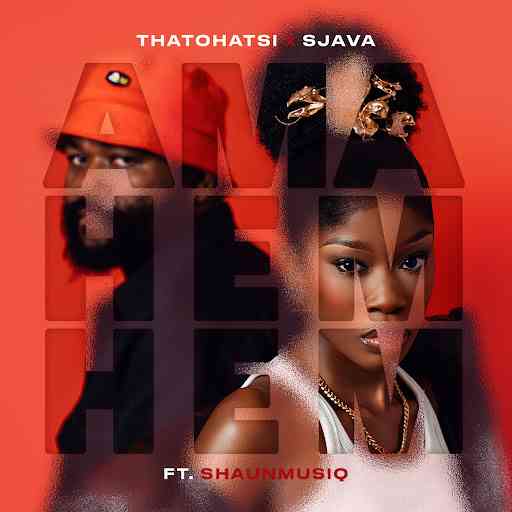 Thatohatsi & Sjava - Ama Hem Hem ft. ShaunMusiq