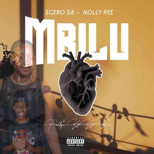 Sgero SA - Mbilu ft. Nolly Ree & Kitkat Rsa