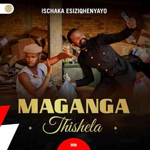 Maganga Thishela & kaMaphanga - Uyajola lo