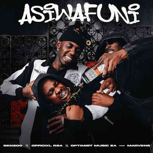 Benzoo, Officixl Rsa & Optimist Music ZA - Asiwafuni ft. Marvens