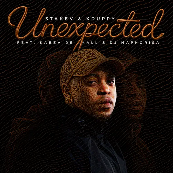 Stakev & Xduppy - Unexpected ft. Kabza De Small & DJ Maphorisa