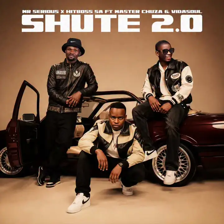 Mr Serious & Hitboss SA - Shute 2.0 ft. Master Chuza & Vida-Soul