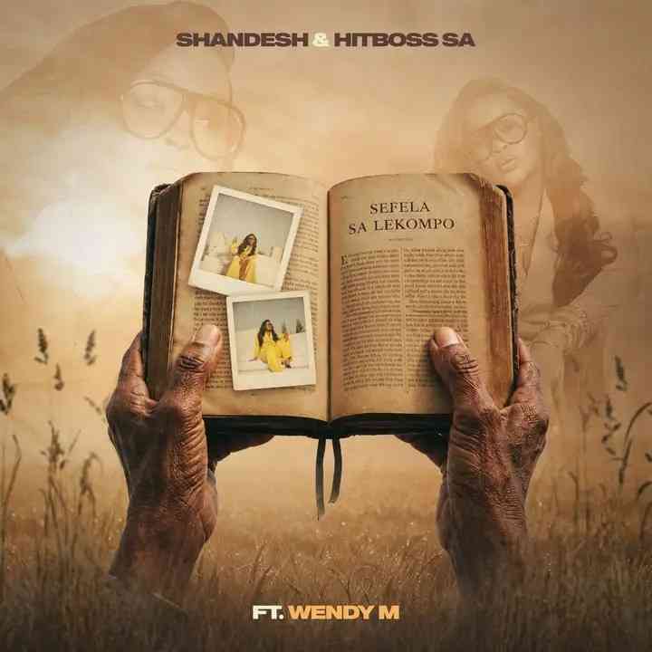 Shandesh & Hitboss SA - Sefela sa Lekompo ft. Wendy M