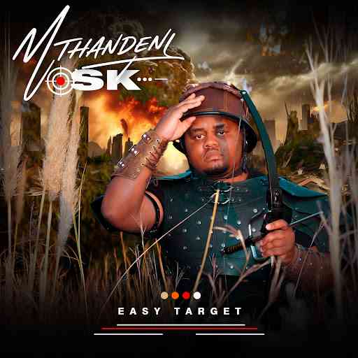 Mthandeni SK - Easy Target