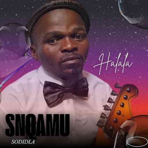Snqamu Sodidla Halala