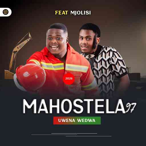 Mahostela 97 & Mjolisi - Uwena wedwa
