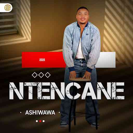Ntencane & Senzo Zondi - Ashiwawa