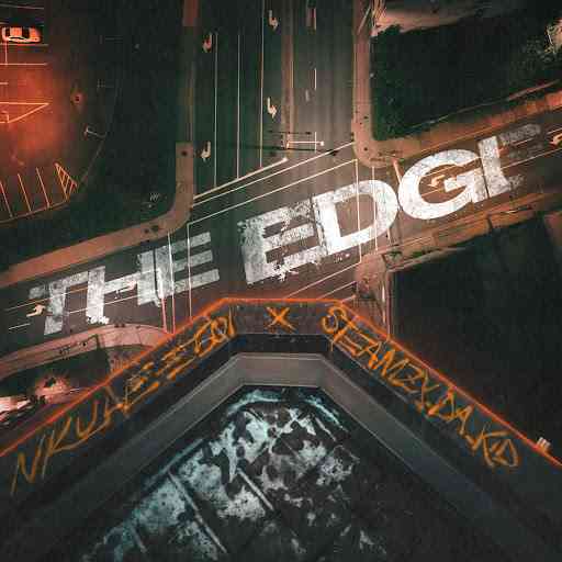 Nkulee501 & Steamzy_da_kid - The Edge