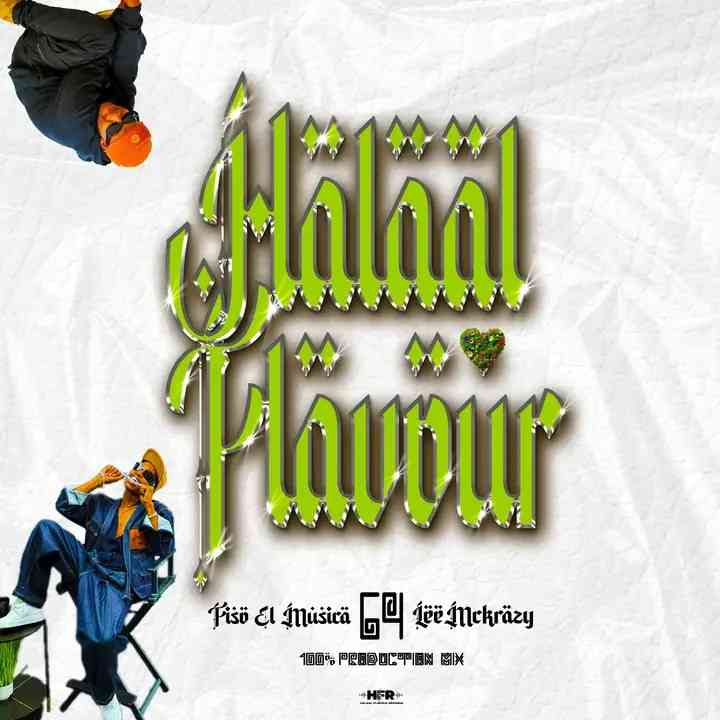Fiso El Musica & LeeMckrazy - Halaal Flavour 064 (100% Production Mix)