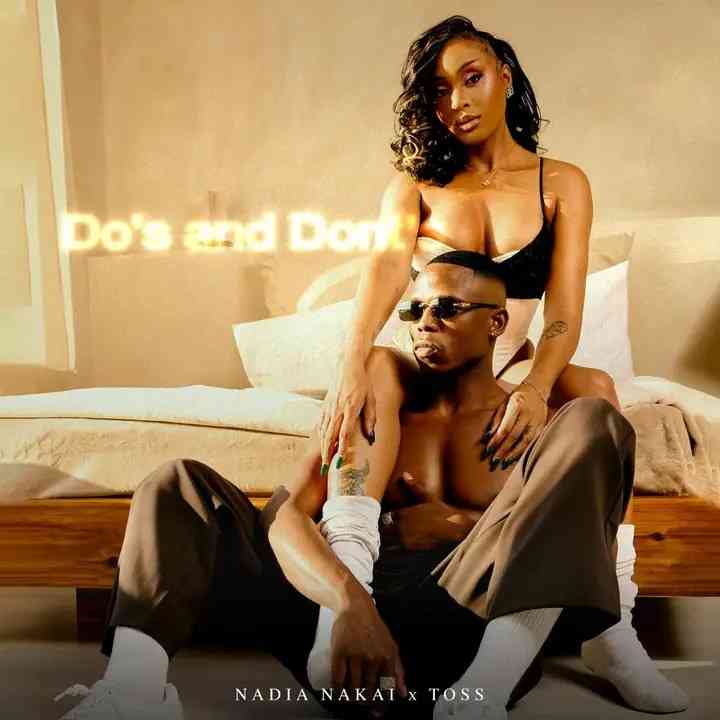 Nadia Nakai & Toss - Dos and Donts
