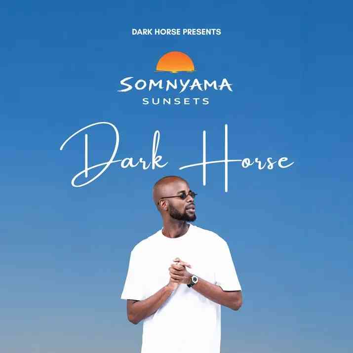 Dark Horse - Somnyama Sunsets 041 (Deep House Mix)