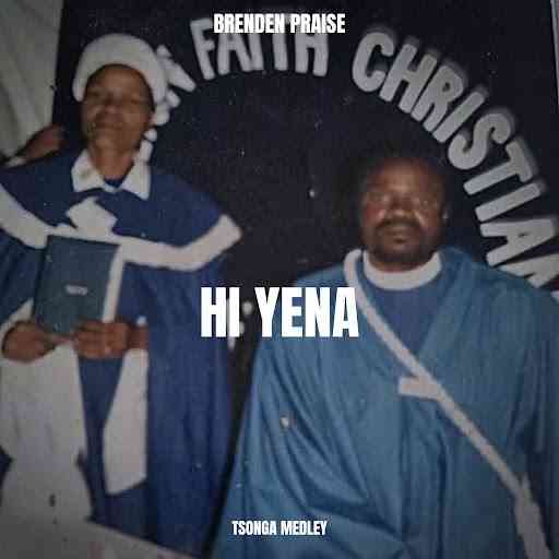 Brenden Praise - Hi Yena ft. Free 2 Wrshp