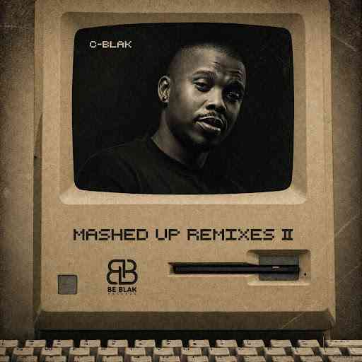C-Blak - Mashed Up (Remixes)