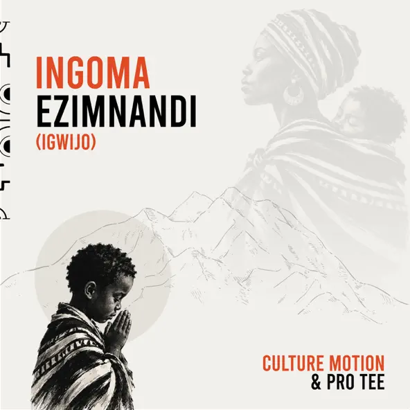Culture Motion & Pro Tee - Ingoma Ezimnandi (iGwijo)