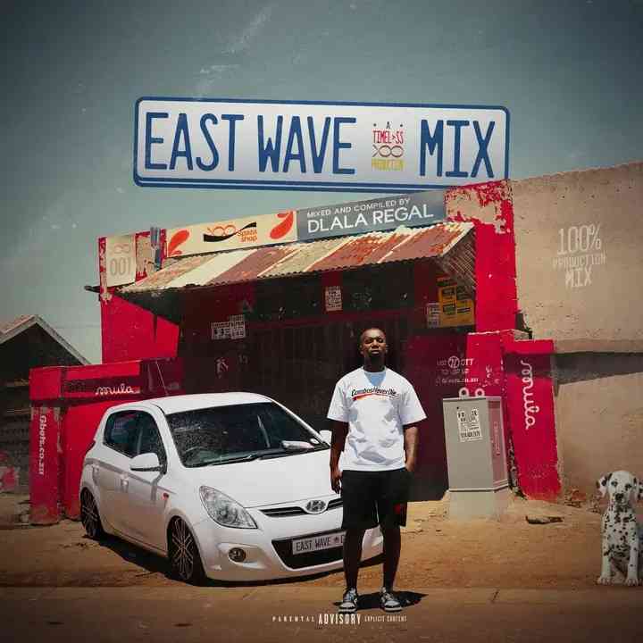 Dlala Regal - East Wave 100% Production Mix