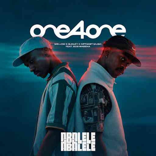 One4One & Mellow & Sleazy - Abalele ft. Optimist Music ZA & Bob Mabena