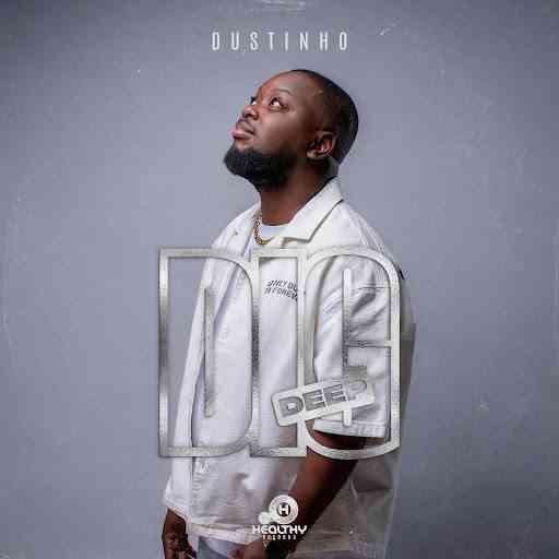 Dustinho - Dig Deep