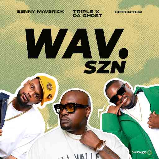 Triple X Da Ghost, Effected & Benny Maverick - WAV. SZN
